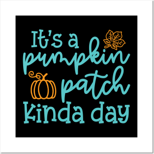 It's A Pumpkin Patch Kinda Day Fall Autumn Cute Funny Posters and Art